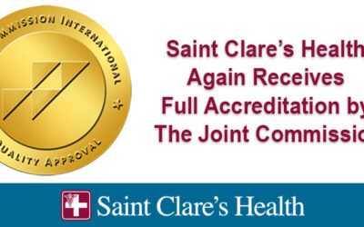 Saint Clare’s Health Again Receives Full Accreditation by The Joint Commission